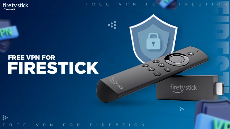 free vpn for firestick